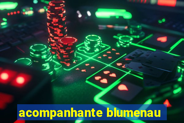 acompanhante blumenau